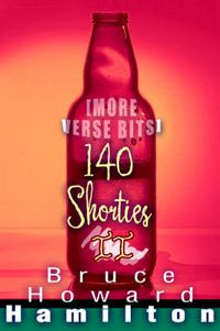 Cover image for 140 Shorties II: [More Verse Bits]