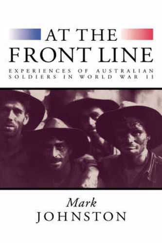 At the Front Line: Experiences of Australian Soldiers in World War II