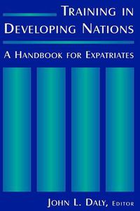 Cover image for Training in Developing Nations: A Handbook for Expatriates: A Handbook for Expatriates