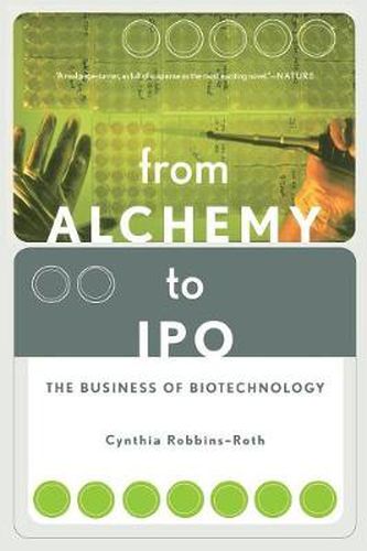 Cover image for From Alchemy to IPO: The Business of Biotechnology