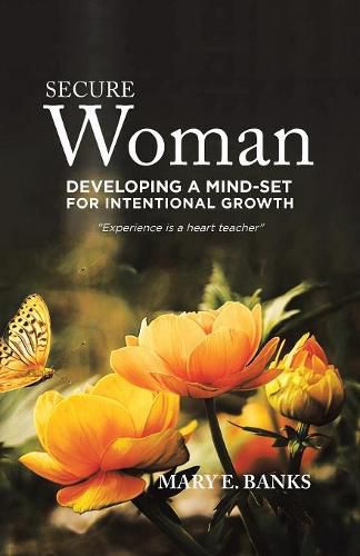 Cover image for Secure Woman: Developing a Mind-Set for Intentional Growth