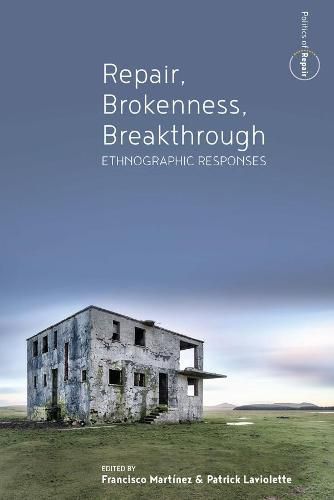 Cover image for Repair, Brokenness, Breakthrough: Ethnographic Responses