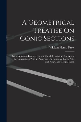 A Geometrical Treatise On Conic Sections