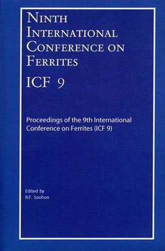 Cover image for Ninth International Conference on Ferrites (ICF-9): Proceedings of the International Conference on Ferrites (ICF-9), San Francisco, California 2004