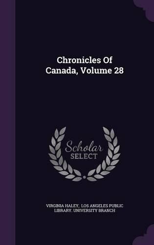 Cover image for Chronicles of Canada, Volume 28