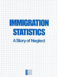 Cover image for Immigration Statistics: A Story of Neglect