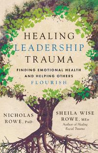 Cover image for Healing Leadership Trauma