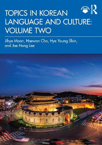Cover image for Topics in Korean Language and Culture: Volume Two