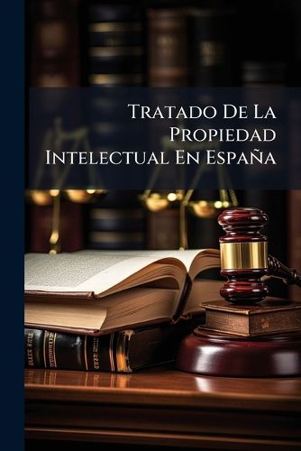 Cover image for Tratado de La Propiedad Intelectual En Espa a