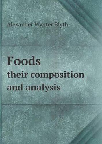 Cover image for Foods their composition and analysis