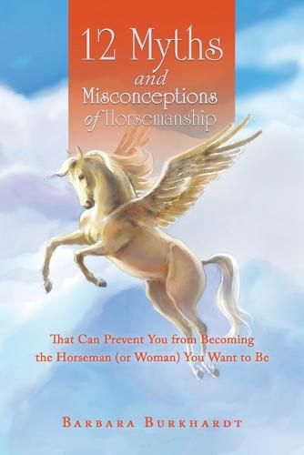 Cover image for 12 Myths and Misconceptions of Horsemanship