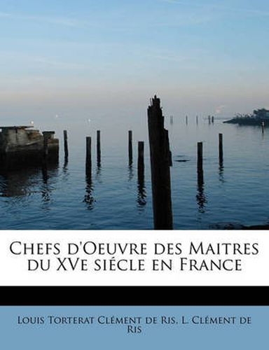 Cover image for Chefs D'Oeuvre Des Maitres Du Xve Si Cle En France