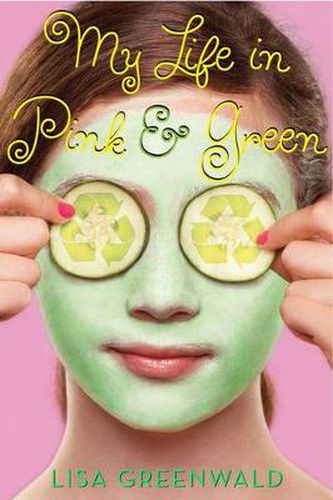 Cover image for My Life in Pink & Green: Pink & Green Book One