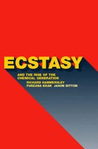 Cover image for Ecstasy and the Rise of the Chemical Generation