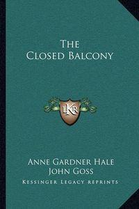 Cover image for The Closed Balcony