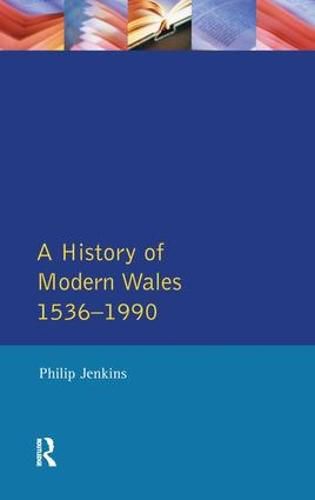 Cover image for A History of Modern Wales 1536-1990