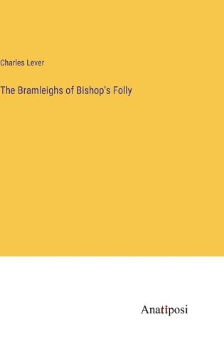 Cover image for The Bramleighs of Bishop's Folly