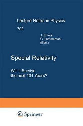 Special Relativity: Will it Survive the Next 101 Years?