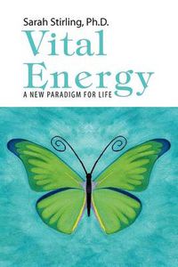 Cover image for Vital Energy: A New Paradigm For life