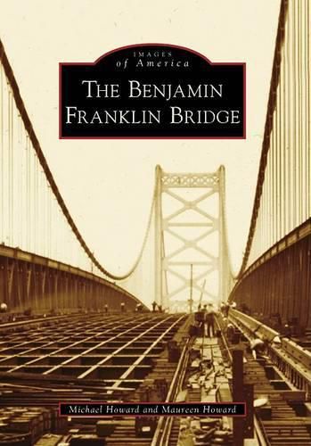 Cover image for The Benjamin Franklin Bridge