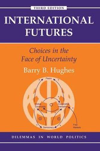 Cover image for International Futures: Choices in the Face of Uncertainty