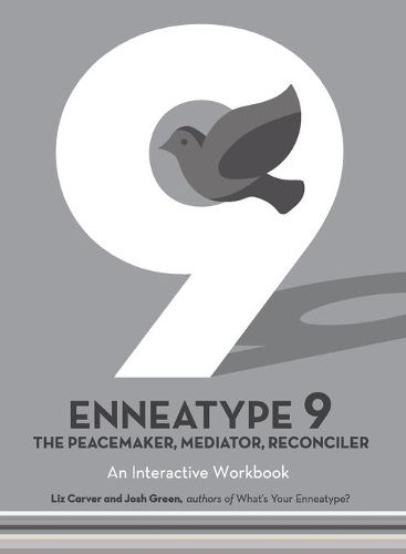 Enneatype 9: The Peacemaker, Mediator, Reconciler: An Interactive Workbook