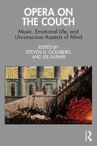 Cover image for Opera on the Couch: Music, Emotional Life, and Unconscious Aspects of Mind