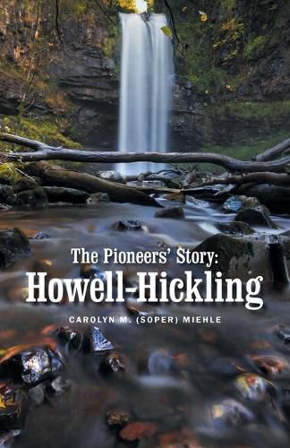 Cover image for The Pioneers' Story: Howell- Hickling