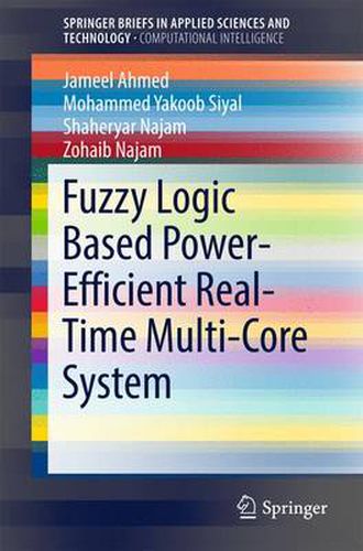 Cover image for Fuzzy Logic Based Power-Efficient Real-Time Multi-Core System