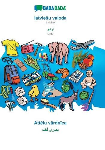 Cover image for BABADADA, latviesu valoda - Urdu (in arabic script), Att&#275;lu v&#257;rdn&#299;ca - visual dictionary (in arabic script): Latvian - Urdu (in arabic script), visual dictionary