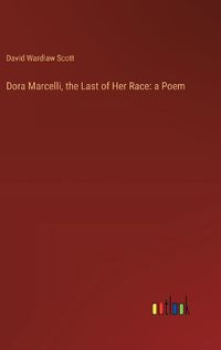 Cover image for Dora Marcelli, the Last of Her Race