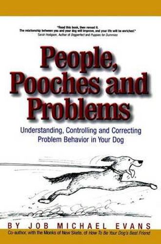 Cover image for People, Pooches and Problems: Understanding, Controlling and Correcting Problem Behavior in Your Dog