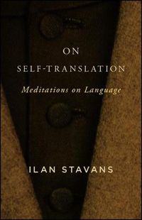 Cover image for On Self-Translation: Meditations on Language