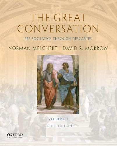 Cover image for The Great Conversation: Volume I: Pre-Socratics through Descartes