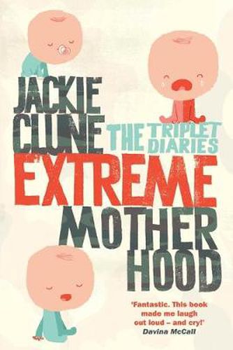 Cover image for Extreme Motherhood: The Triplet Diaries