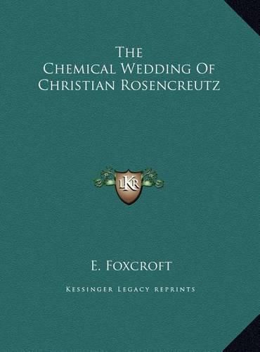 Cover image for The Chemical Wedding of Christian Rosencreutz