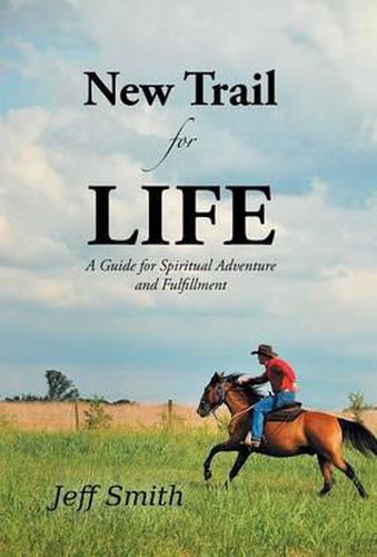 Cover image for New Trail for Life: A Guide for Spiritual Adventure and Fulfillment