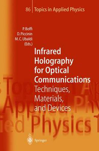 Cover image for Infrared Holography for Optical Communications: Techniques, Materials and Devices