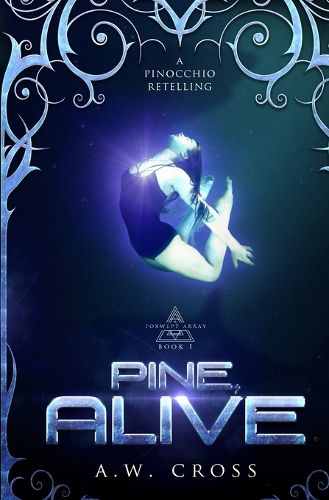 Cover image for Pine, Alive: A Futuristic Romance Retelling of Pinocchio