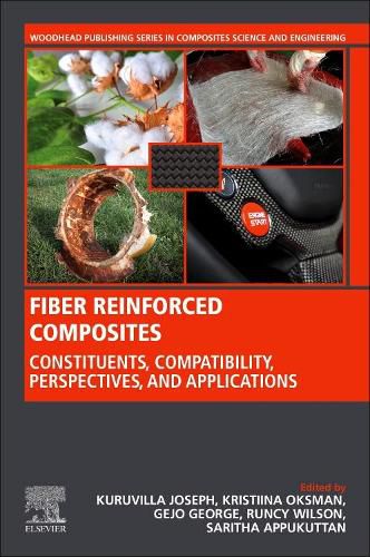 Cover image for Fiber Reinforced Composites: Constituents, Compatibility, Perspectives and Applications