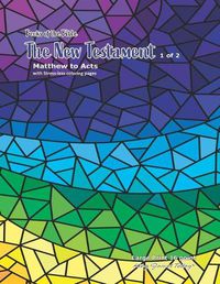 Cover image for Books of the Bible The New Testament 1 of 2: Matthew to Acts with Stress-less coloring pages