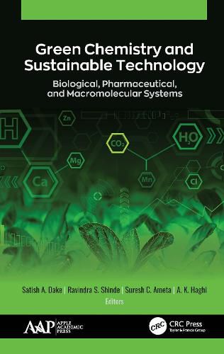 Green Chemistry and Sustainable Technology: Biological, Pharmaceutical, and Macromolecular Systems