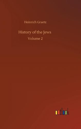 Cover image for History of the Jews: Volume 2