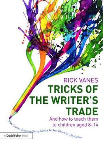 Cover image for Tricks of the Writer's Trade: And how to teach them to children aged 8-14