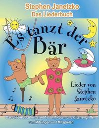 Cover image for Es tanzt der Bar - 20 Singhits und Mitmachlieder fur alle Gelegenheiten: Das Liederbuch mit allen Texten, Noten und Gitarrengriffen zum Mitsingen und Mitspielen