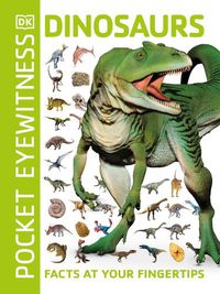 Cover image for Pocket Eyewitness Dinosaurs: Facts at Your Fingertips