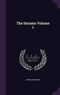 Cover image for The Dictator Volume 1