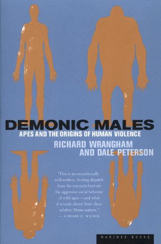 Cover image for Demonic Males: Apes and the Origins of Human Violence