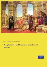 Cover image for Die griechische und lateinische Literatur und Sprache