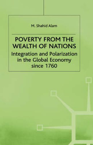 Cover image for Poverty From The Wealth of Nations: Integration and Polarization in the Global Economy since 1760